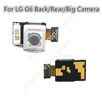 100% Новая камера для задней камеры LG G6, большая камера для задней камеры LG G6, запасные части для ремонта, горячая распродажа