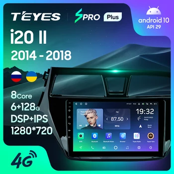 TEYES SPRO Plus Для Hyundai i20 2 II ГБ 2014-2018 Автомобильный Радио Мультимедийный Видеоплеер Навигация GPS Android 10 Без 2din 2 din dvd